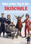 "Mein erster Tag in der Skischule: Finn, der Elch, lernt Skifahren." Illustration einer Skigruppe mit Elch und Kindern., Buch
