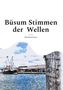 Manfred Stuwe: Büsum Stimmen der Wellen, Buch