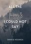 Swantje Heddinga: All The Things I Could Not Say, Buch