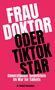 Rudolf Hausegger: Frau Doktor oder TikTok Star, Buch