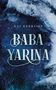 Kat Kenklies: Baba Yarina, Buch, Buch