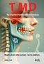 Markus Schall: TMD - The Forgotten Problem of Modern Medicine, Buch