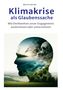 Martin Gertler: Klimakrise als Glaubenssache, Buch