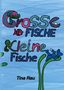 Tina Rau: Große Fische, kleine Fische, Buch, Buch
