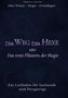 "Magistra Arcania. Altes Wissen – Magie – Grundlagen. Der Weg der Hexe oder Das erste Flüstern der Magie. Ein Leitfaden."

Dunkler Hintergrund mit mystischen Symbolen., Buch
