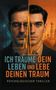 Marcel Richtsteiger: Ich träume dein Leben und lebe deinen Traum, Buch
