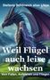 Stefanie Schöneich: Weil Flügel auch leise wachsen, Buch