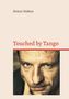 "Anton Volkov", "Touched by Tango", Foto eines nachdenklichen Mannes mit Bart und grünen Augen im mittleren Bereich., Buch