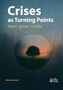 Markus Schall: Crises as Turning Points, Buch