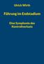 Ulrich Wirth: Führung im Endstadium, Buch, Buch