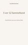 Lea Rotschachen: 5 vor 12 Sammelband, Buch