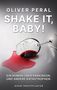 "Oliver Peral, Shake It, Baby! Ein Roman über Parkinson. Und andere Katastrophen. Ein umgestürztes Weinglas mit rotem Wein.", Buch