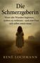 René Lochmann: Die Schmerzgeberin, Buch
