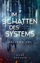 Silke Horvath: Im Schatten des Systems - Das Erwachen, Buch