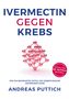 Andreas Puttich: Ivermectin gegen Krebs, Buch
