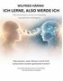 Titel: "Ich lerne, also werde ich" von Wilfried Häring. Gesicht eines Menschen und einer KI konfrontieren sich., Buch