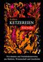 Keßlers KETZEREIEN, René Keßler. Provokantes und Nachdenkenswertes aus Medizin, Wissenschaft und Geschichte. Bunt verzehrte Formen., Buch