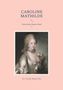 H. F. Ewald: Caroline Mathilde, Buch, Buch