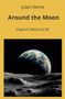 Jules Verne: Around the Moon: Englisch Lektüre A2 - B2, Buch