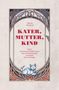 "KATER, MUTTER, KIND" steht in großen, roten Buchstaben. Unten ein blaues Origami einer Katze, umrahmt von Jugendstil-Mustern., Buch