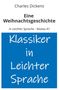 Charles Dickens: Eine Weihnachtsgeschichte: In Leichter Sprache - Niveau A1, Buch