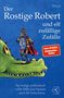 "Der Rostige Robert und elf zufällige Zufälle." Ein Ritter auf einem Drachen, humorvolle Buchbeschreibung., Buch