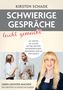 Text: "Kirsten Schade - Schwierige Gespräche leicht gemacht." Zwei Personen im Gespräch und eine lächelnde Frau., Buch