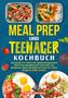 "Meal Prep und Teenager Kochbuch" in gelber Schrift. Bilder von Gerichten und Zutaten wie Tomaten, Erdbeeren und Spiegeleiern., Buch