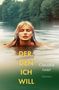 "DER, DEN ICH WILL" steht in gelber Schrift. "Claudia Iwer" und "ROMAN" in Weiß. Eine Frau mit geschlossenen Augen im Wasser., Buch