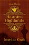 "Ima Ahorn", "Haunted Highlands", "Insel mit Grab". Ein stilisiertes Gespenst, Thistle-Motiv und keltisches Grabkreuz., Buch