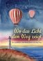 "Wo das Licht den Weg zeigt. Ein Leuchtturm, eine Restauratorin, ein neuer Kurs. Clara Morgenfeld." Gemälde mit Leuchtturm., Buch