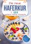 "Die neue Haferkur & 111 weitere Hafer Rezepte", Schüssel mit Haferflocken, Bananen, Blaubeeren und Himbeeren., Buch