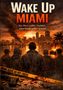 „Wake Up Miami“, „Ein Herz voller Narben, eine Stadt voller Schuld“. Skyline bei Sonnenuntergang, brennendes Auto, vier Personen., Buch