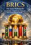 BRICS: Eine goldene Weltkugel ruht auf Säulen mit Länderflaggen. Autor: C. J. Jünger. Sternenhimmel im Hintergrund., Buch