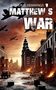 "ARTHUR D. HEMMINGS, MATTHEW'S WAR". Eine kriegszerrissene Stadt bei Sonnenuntergang, Flugzeuge, brennende Trümmer., Buch