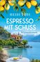„Heidi Troi - Espresso mit Schuss: Kriminalroman“. Eine Villa am See, Zitronen im Vordergrund, Espressotasse auf einem Tisch., Buch