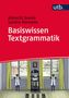 Albrecht Greule: Basiswissen Textgrammatik, Buch