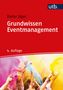 Dieter Jäger: Jäger, D: Grundwissen Eventmanagement, Buch