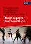 Tanzpädagogik - Tanzvermittlung, Buch