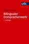Stefan Schneider: Bilingualer Erstspracherwerb, Buch, Buch