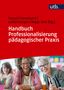 Handbuch Professionalisierung pädagogischer Praxis, Buch
