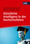 Text: "Künstliche Intelligenz in der Hochschullehre". Illustration: Roboter mit Doktorhut, vor blauem Hintergrund., Buch