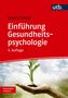 Oben: "Knoll | Scholz, Einführung Gesundheitspsychologie, 5. Auflage, utb."
Unten: Hand hält keimende Pflanze.