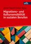 Oben sind die Namen Ahmet Toprak und Kemal Bozay sowie der Titel "Migrations- und Kultursensibilität in sozialen Berufen". Darunter sind bunte, geometrische Holzformen angeordnet., Buch