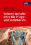 Buchtitel: "Volkswirtschaftslehre für Pflege- und Sozialberufe" von Thiele und Rottenkolber. Logo: "utb." Hände halten blaue Papierfiguren., Buch
