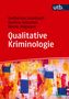 „Qualitative Kriminologie“ von Katharina Leimbach, Nadine Jukschat, Nicole Bögelein. Rotes Cover, farbenfrohe Malerei., Buch