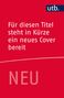 Text: „Für diesen Titel steht in Kürze ein neues Cover bereit.“ Logo oben rechts: „utb.“ Rot mit leicht geschwungener Linie., Buch