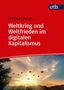 „Weltkrieg und Weltfrieden im digitalen Kapitalismus“ von Christian Fuchs. Unten Sonnenuntergang mit fliegenden Vögeln., Buch