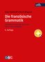 Uwe Dethloff: Die französische Grammatik, Buch