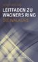 Wolfgang Kau: Leitfaden zu Wagners Ring - Die Walküre, Buch